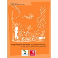 Un portail de services pour les seniors : guide de mise en oeuvre pour les collectivités